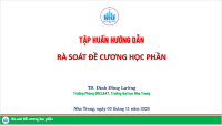 Trường Đại học Nha Trang đã tổ chức chương trình tập huấn "Triển khai thực hiện Kế hoạch rà soát, cập nhật đề cương học phần (ĐCHP), xây dựng Rubric và Ngân hàng câu hỏi thi (NHCHT)"